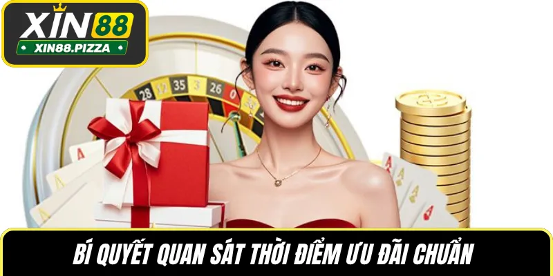 Bí quyết quan sát thời điểm ưu đãi chuẩn