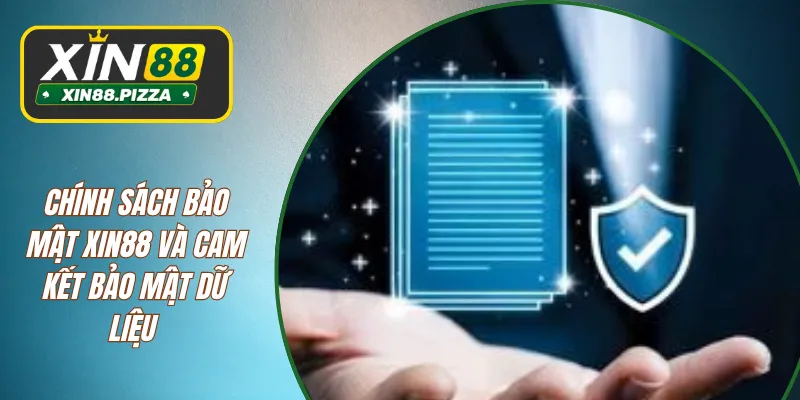 Chính sách bảo mật XIN88 và cam kết bảo mật dữ liệu