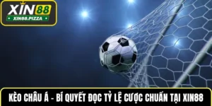 Kèo Châu Á – Bí Quyết Đọc Tỷ Lệ Cược Chuẩn Tại XIN88