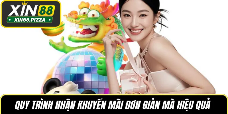 Quy trình nhận khuyến mãi đơn giản mà hiệu quả