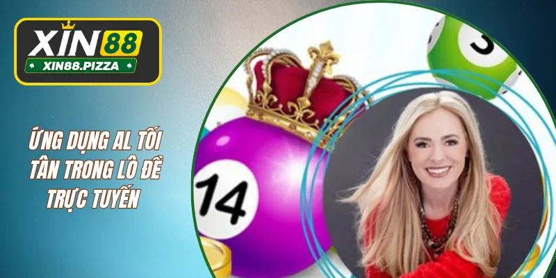 Ứng dụng Al tối tân trong lô đề trực tuyến