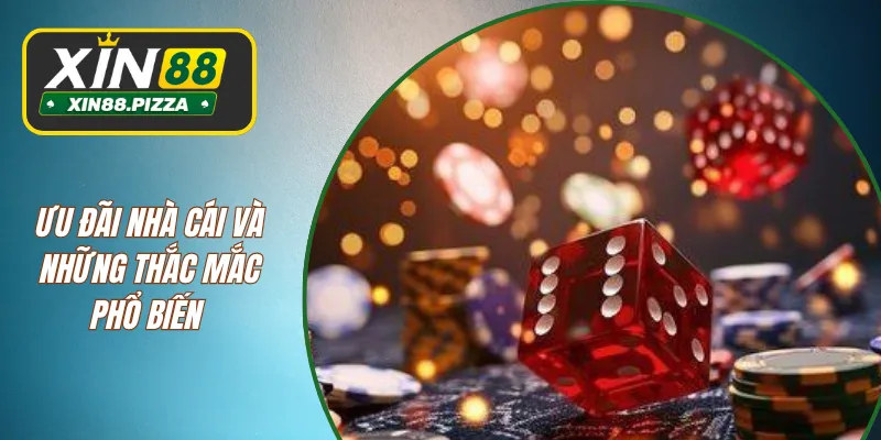 Ưu đãi nhà cái và những thắc mắc phổ biến