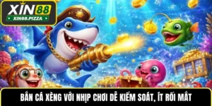 Bắn Cá Xèng Với Nhịp Chơi Dễ Kiểm Soát, Ít Rối Mắt