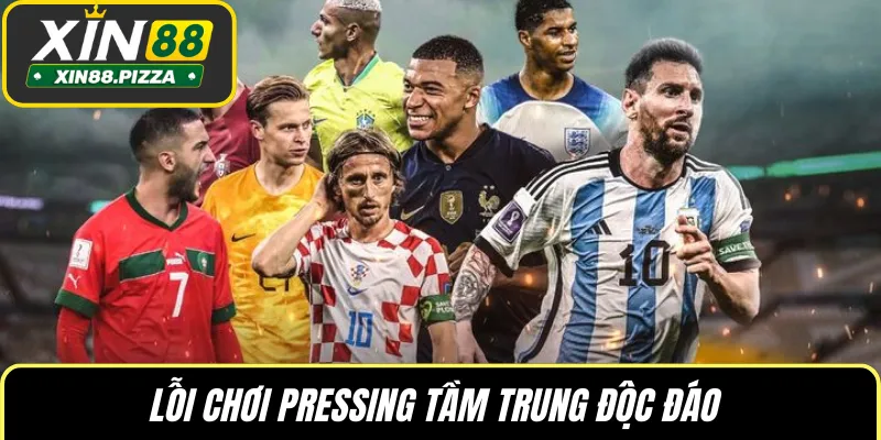 Lỗi chơi pressing tầm trung độc đáo 