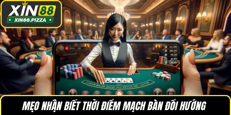 Mẹo nhận biết thời điểm mạch bàn đổi hướng 