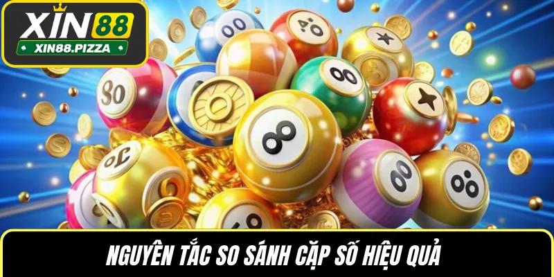 Nguyên tắc so sánh cặp số hiệu quả 
